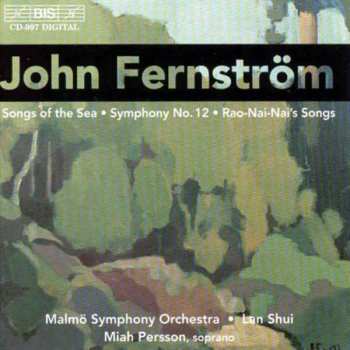 Album Malmö Symphony Orchestra: Songs Of The Sea • Symphony No. 12 • Rao-Nai-Nai's Songs
