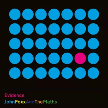 John Foxx And The Maths: Evidence