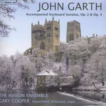 CD The Avison Ensemble: Accompanied Keyboard Sonatas, Op. 2 & Op. 4