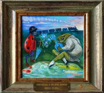 John Hassall & The April Rainers: Wheels To Idyll