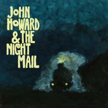 Album The Night Mail: John Howard & The Night Mail