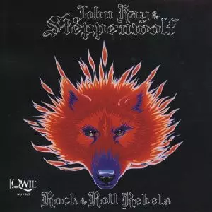 Steppenwolf: Rock & Roll Rebels