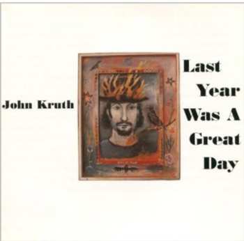 Album John Kruth: Last Year Was A Great Day