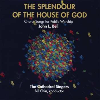 Album John L. Bell: Splendour Of The House Of God