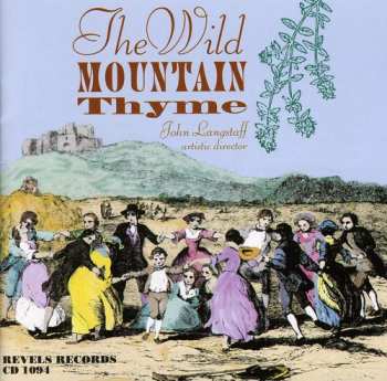 CD John Langstaff: The Wild Mountain Thyme: Revels Songs For Spring, Summer & Autumn