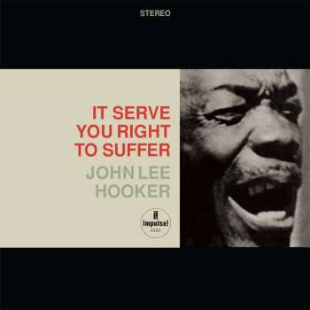 2LP John Lee Hooker: It Serve You Right To Suffer