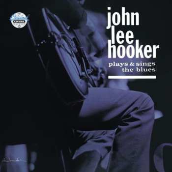 CD John Lee Hooker: Plays & Sings The Blues