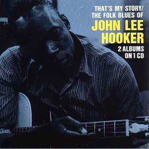 CD John Lee Hooker: That's My Story / The Folk Blues Of John Lee Hooker