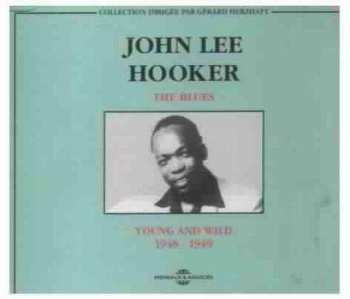 2CD John Lee Hooker: The Blues, Young And Wild, 1948 - 1949