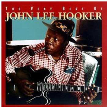 Album John Lee Hooker: The Very Best Of