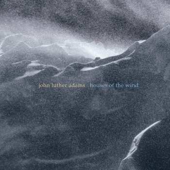 Album John Luther Adams: Houses Of The Wind 