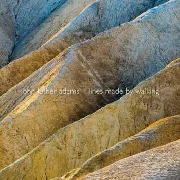 Album John Luther Adams: Lines Made by Walking