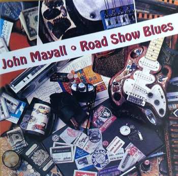 CD John Mayall: Road Show Blues