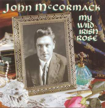 Album John McCormack: My Wild Irish Rose