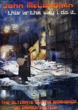 Album John McLaughlin: This Is The Way I Do It