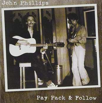 CD John Phillips: Pay Pack & Follow