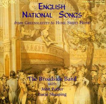 Album The Broadside Band: English National Songs ~ From Greensleeves To Home Sweet Home ~