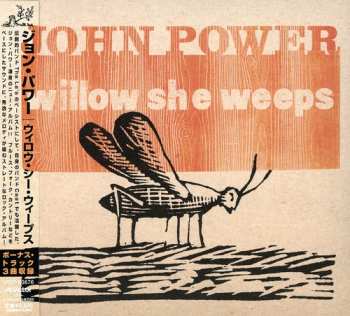 CD John Power: Willow She Weeps DIGI