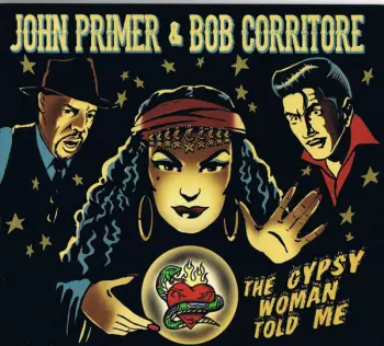 Bob Corritore: The Gypsy Woman Told Me