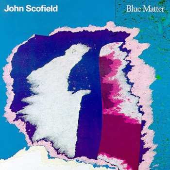 CD John Scofield: Blue Matter LTD