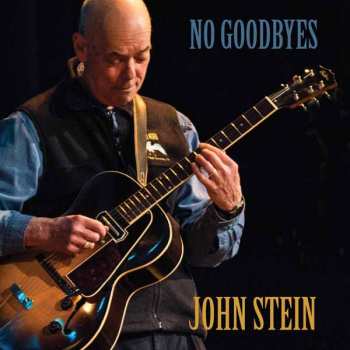 Album John Stein: Stein, Lucie & Connors: No Goodbyes