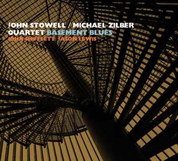 Album John Stowell / Michael Zilber Quartet: Basement Blues