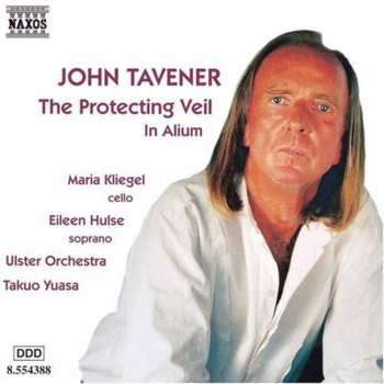 Album John Tavener: The Protecting Veil / In Alium