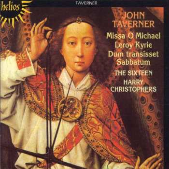 Album The Sixteen: Missa O Michael • Leroy Kyrie • Dum Transisset Sabbatum