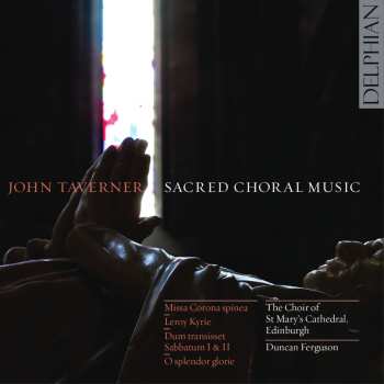 Album John Taverner: Sacred Choral Music