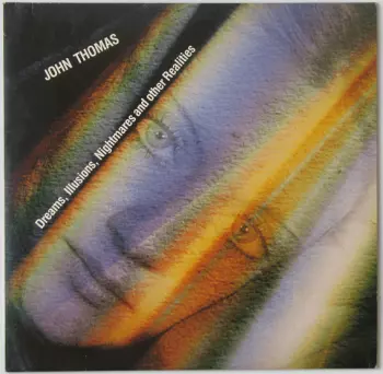 Dreams, Illusions, Nightmares And Other Realities