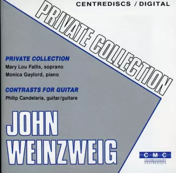 John Weinzweig: Private Collection: The Music Of John Weinzweig