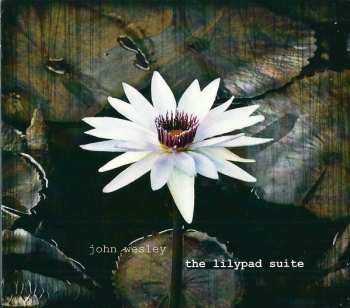 CD John Wesley: The Lilypad Suite LTD