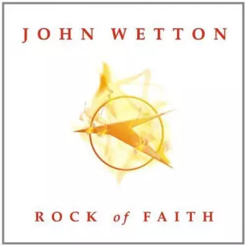 John Wetton: Rock Of Faith