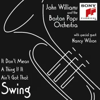 John Williams: It Don't Mean A Thing If It Ain't Got That Swing