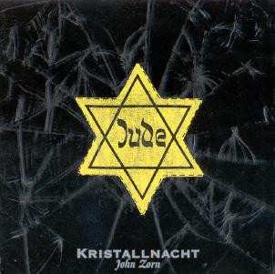 CD John Zorn: Kristallnacht