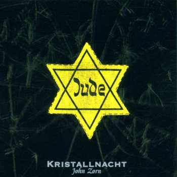 CD John Zorn: Kristallnacht
