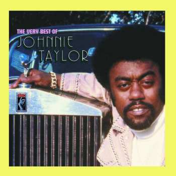 CD Johnnie Taylor: The Very Best Of Johnnie Taylor