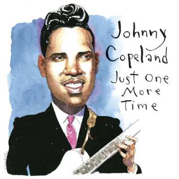2CD Johnny Copeland: Just One More Time