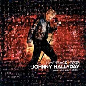 3LP Johnny Hallyday: Flashback Tour - Palais Des Sports 2006
