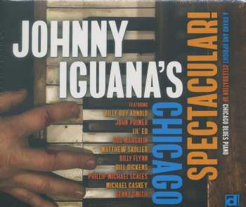 Album Johnny Iguana: Johnny Iguana's Chicago Spectacular! (A Grand And Upright Celebration Of Chicago Blues Piano)
