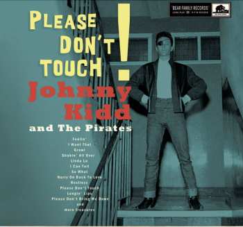 CD/EP Johnny Kidd & The Pirates: Please Don’t Touch! LTD