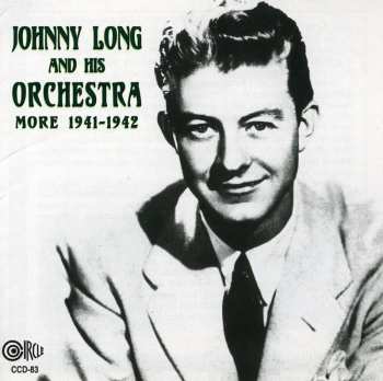 Album Johnny Long and his orchestra: More 1941-1942