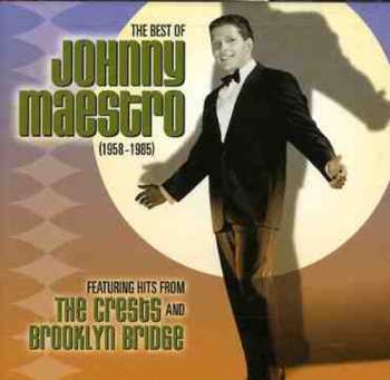 CD Johnny Maestro: The Best Of Johnny Maestro (1958-1985)