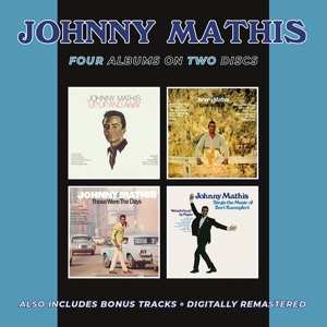 2CD Johnny Mathis: Up, Up And Away / Love Is Blue / Those Were The Days / Sings The Music Of Bert Kaempfert 