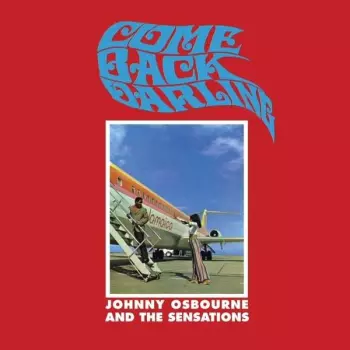 Johnny Osbourne & The Sensations: Come Back Darling