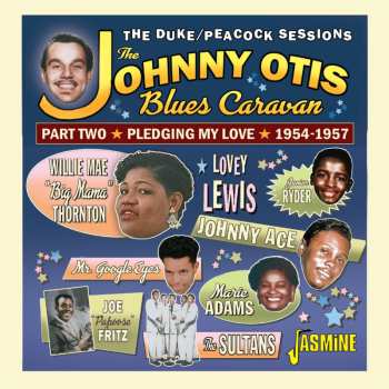Album Johnny Otis Blues Caravan Part 2 - Pledging My: Johnny Otis Blues Caravan Part 2
