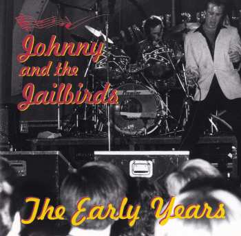 CD Johnny And The Jailbirds: The Early Years