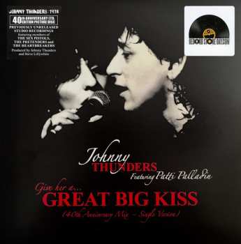 SP Johnny Thunders: Give Her A... Great Big Kiss LTD | PIC