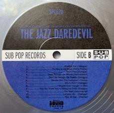 LP Jon Benjamin:  The Original Motion Picture Soundtrack Of The (Unproduced) Film​.​.​.​The Jazz Daredevil LTD