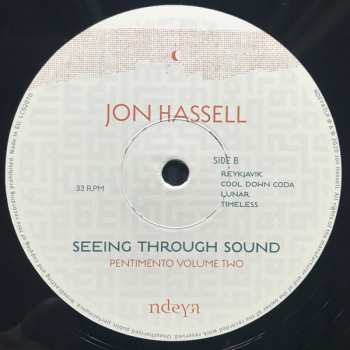 LP Jon Hassell: Seeing Through Sound (Pentimento Volume Two)